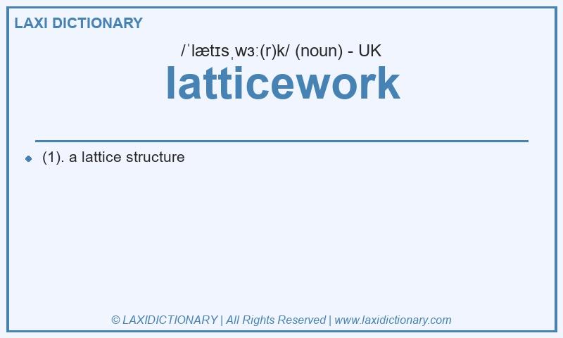 Definition latticework in British English