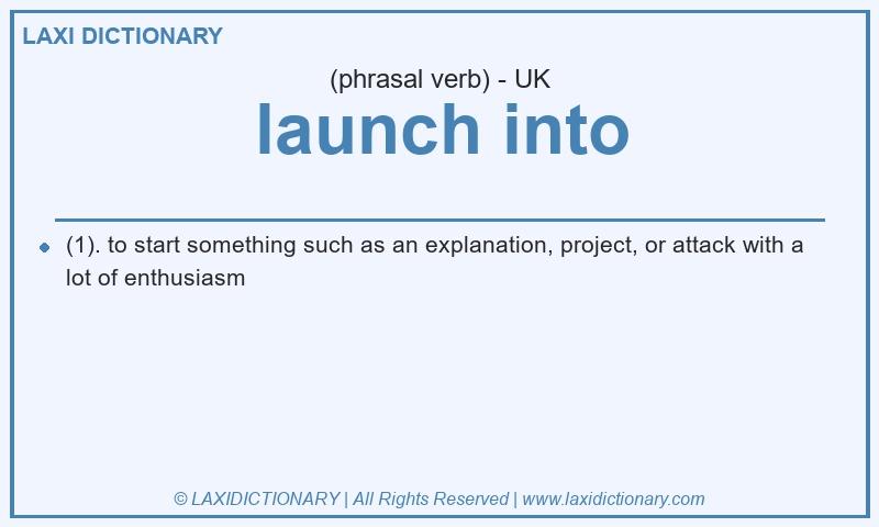 Definition launch into in British English