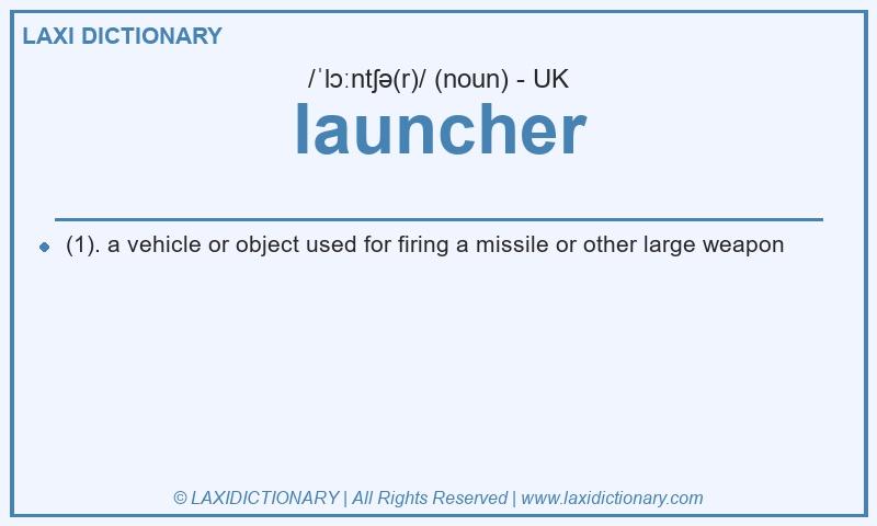 Definition launcher in British English
