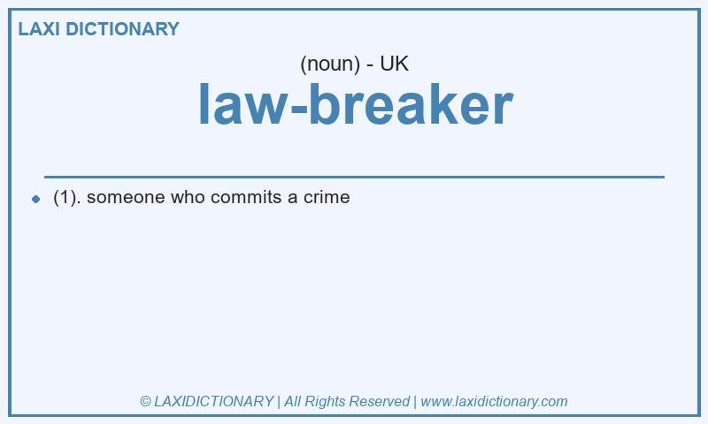 Definition law-breaker in British English