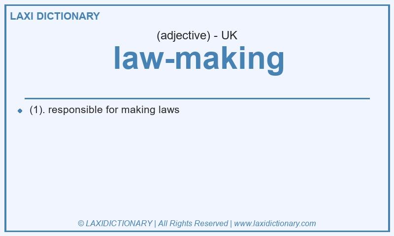 Definition law-making in British English