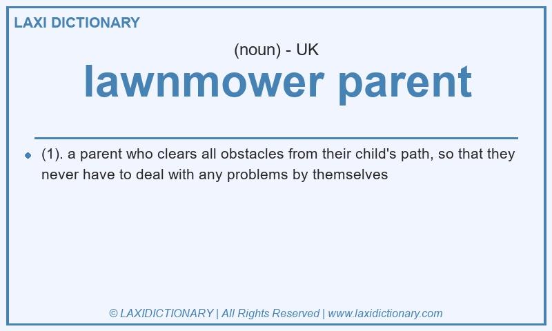 Definition lawnmower parent in British English