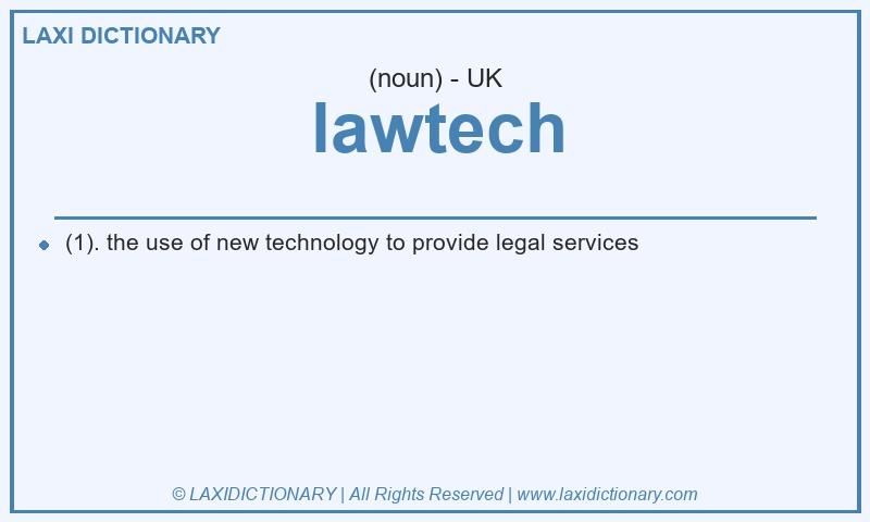 Definition lawtech in British English
