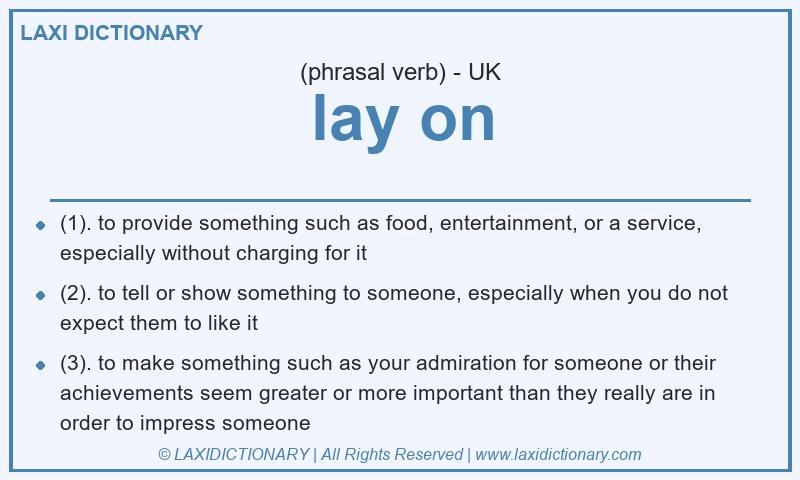 Definition lay on in British English