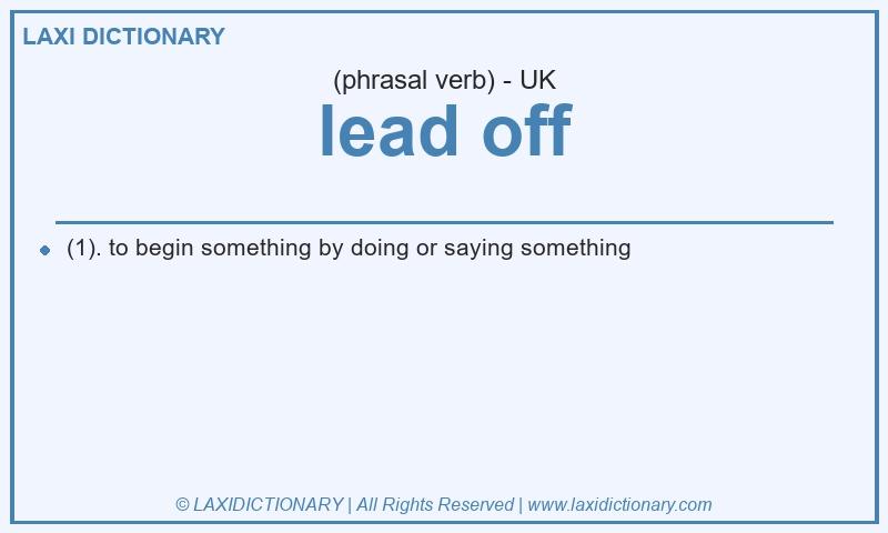 Definition lead off in British English
