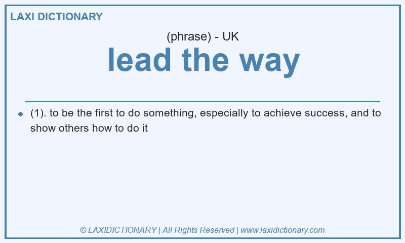 Definition lead the way in British English