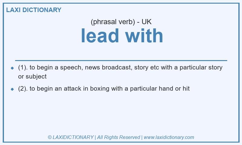 Definition lead with in British English