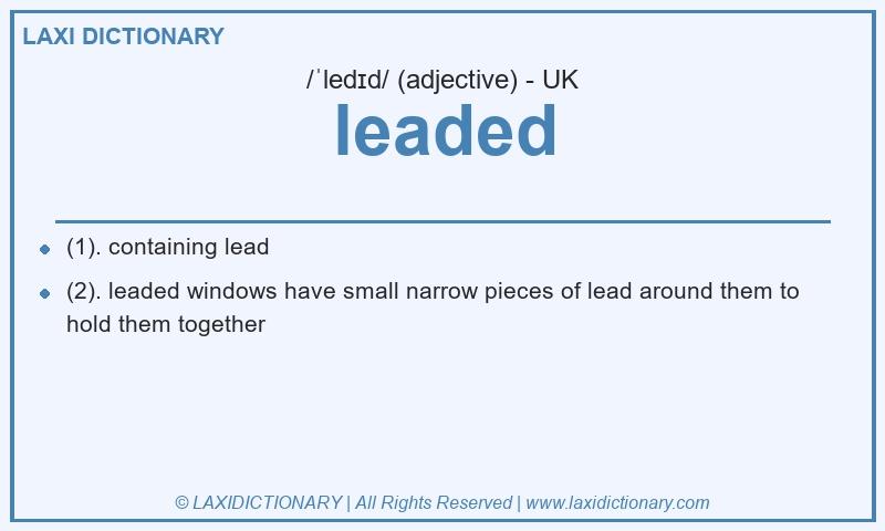 Definition leaded in British English