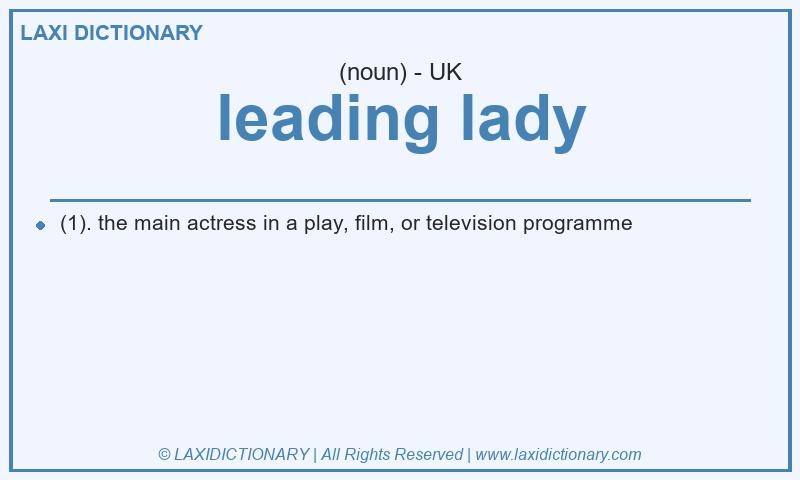 Definition leading lady in British English