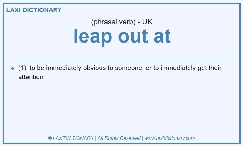 Definition leap out at in British English