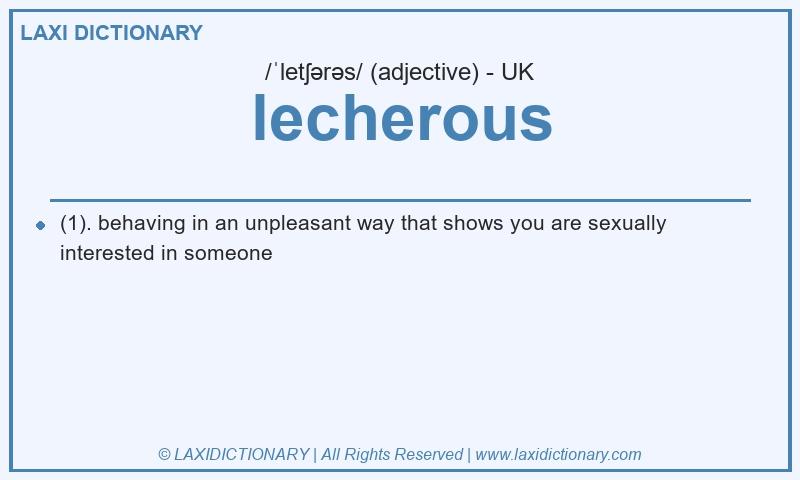 Definition lecherous in British English