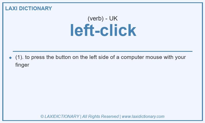 Definition left-click in British English