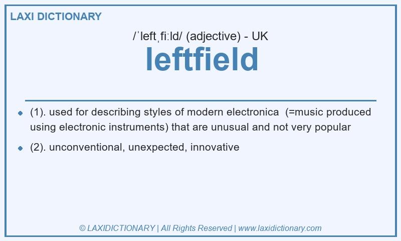 Definition leftfield in British English