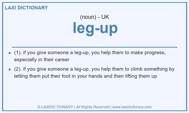 Definition leg-up in British English