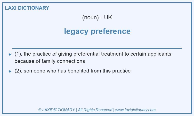 Definition legacy preference in British English