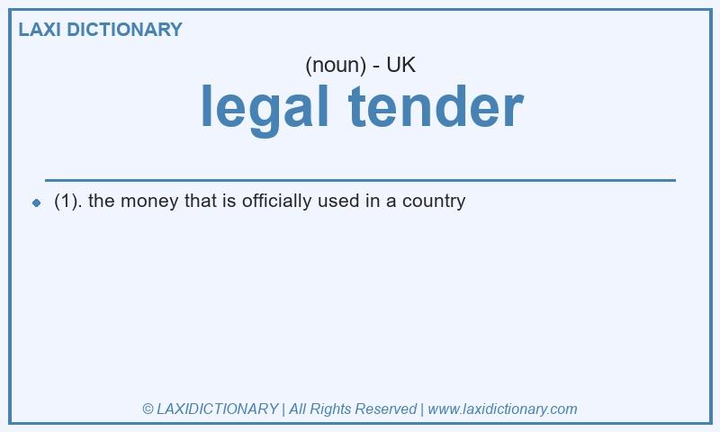 Definition legal tender in British English