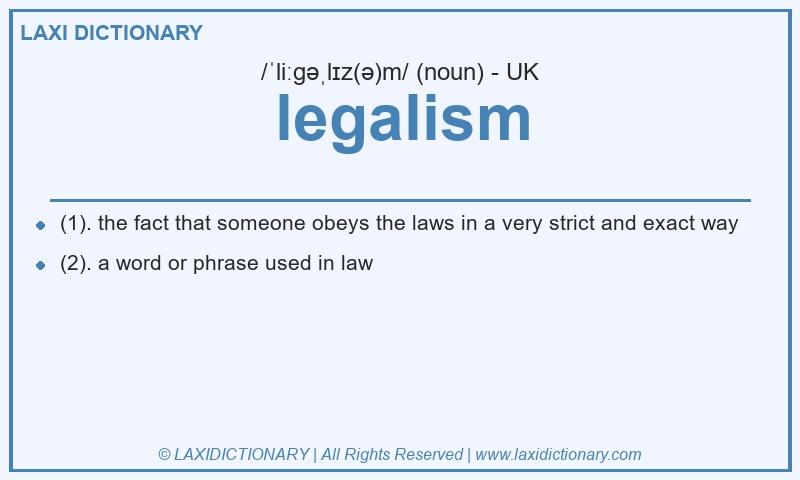 Definition legalism in British English