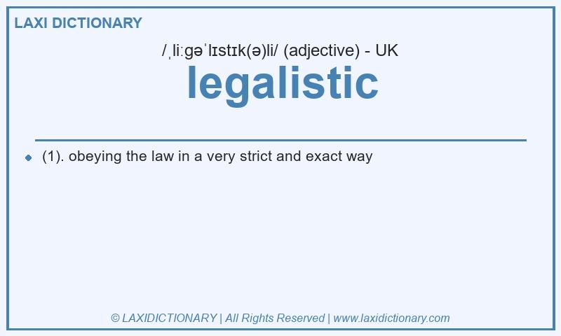 Definition legalistic in British English