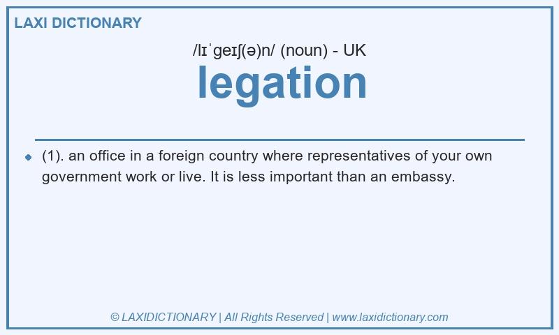 Definition legation in British English