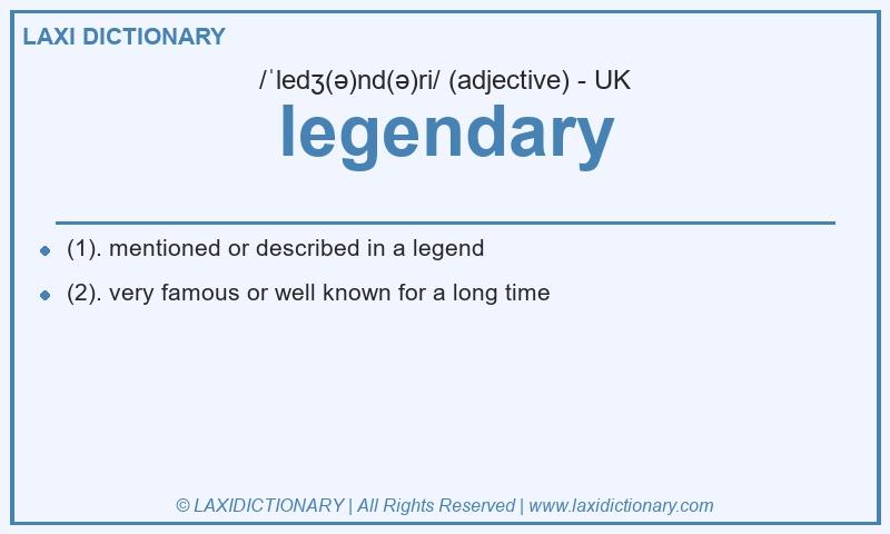 Definition legendary in British English