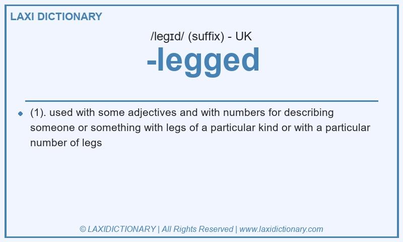 Definition -legged in British English