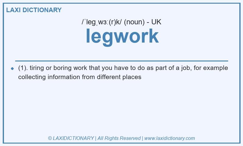 Definition legwork in British English