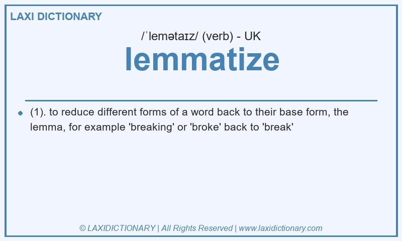 Definition lemmatize in British English