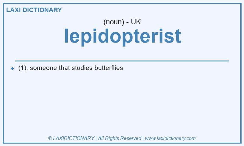 Definition lepidopterist in British English