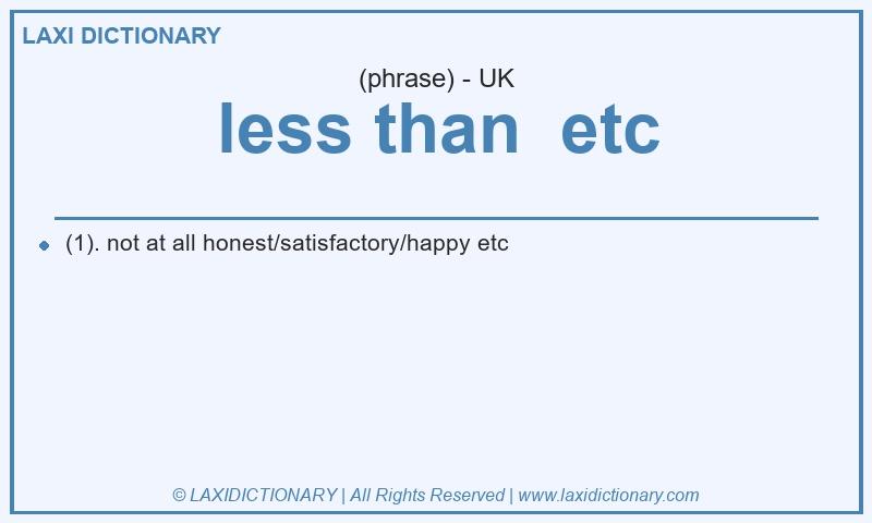 Definition less than etc in British English