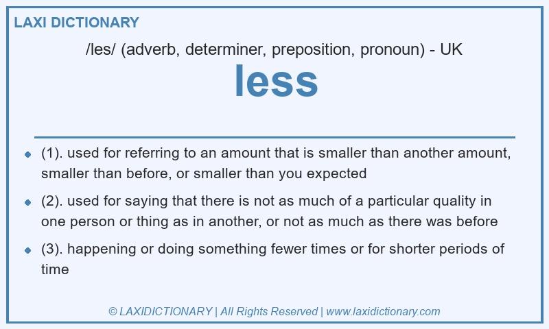 Definition less in British English