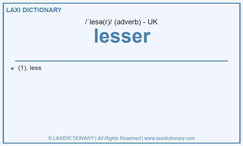 Definition lesser in British English