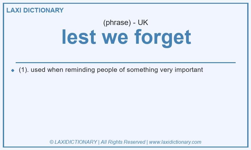 Definition lest we forget in British English