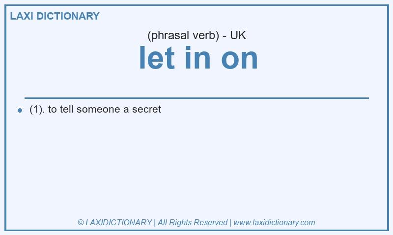 Definition let in on in British English