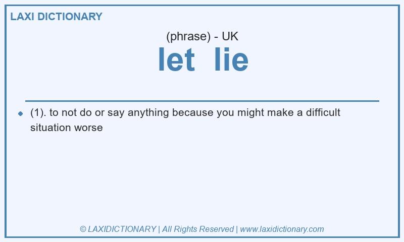 Definition let  lie in British English