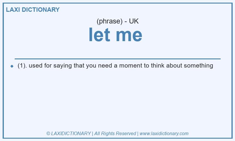 Definition let me in British English
