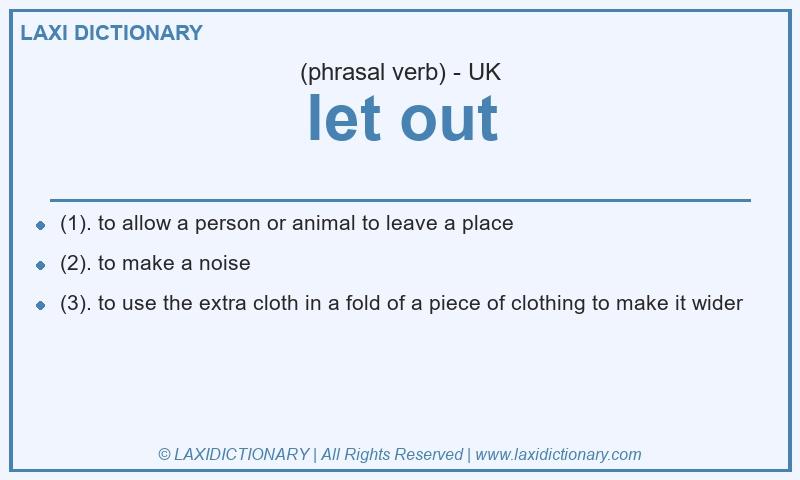 Definition let out in British English