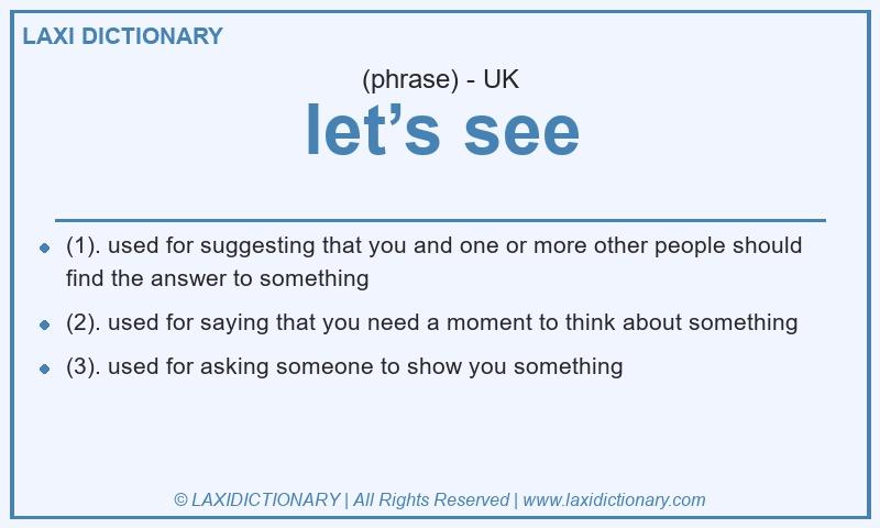 Definition let’s see in British English