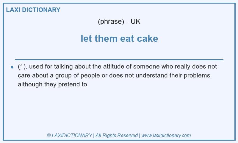 Definition let them eat cake in British English