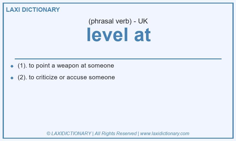 Definition level at in British English