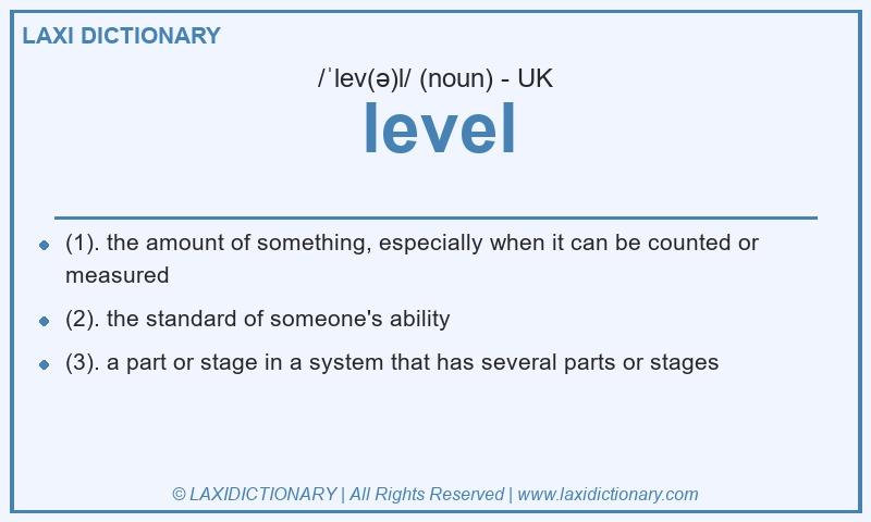 Definition level in British English