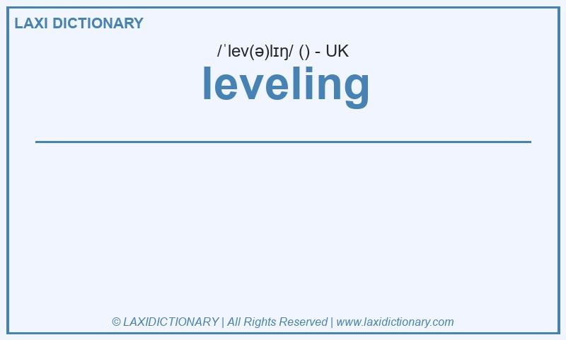 Definition leveling in British English
