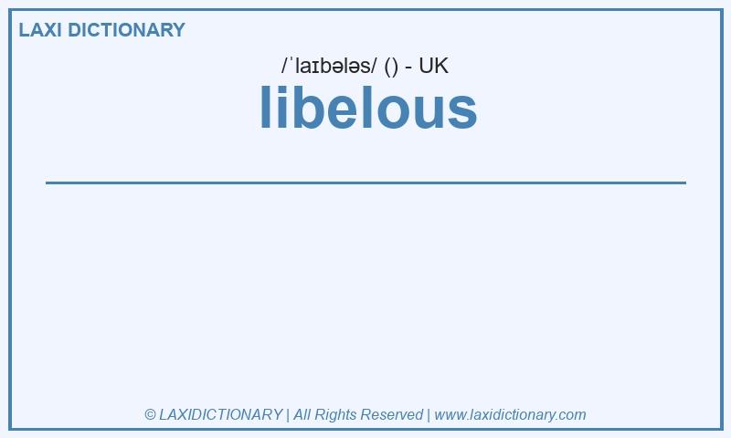 Definition libelous in British English