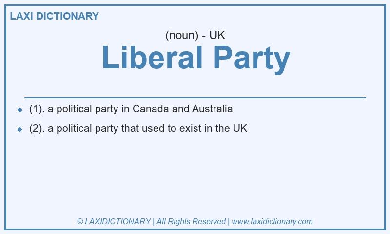 Definition Liberal Party in British English