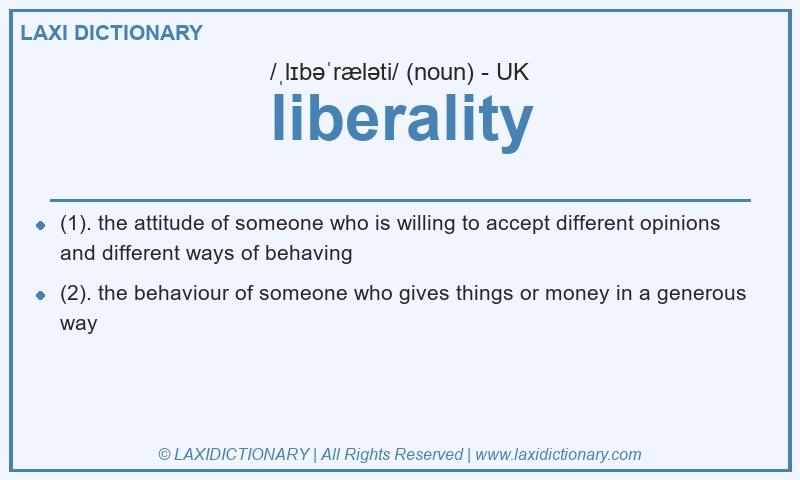 Definition liberality in British English