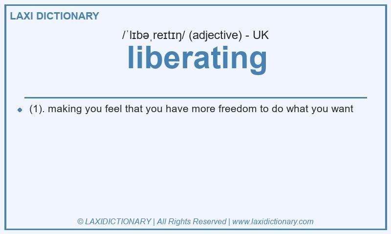 Definition liberating in British English