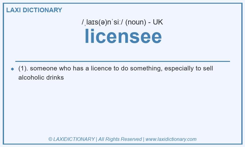 Definition licensee in British English