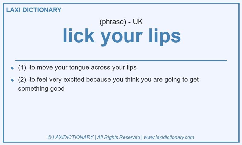 Definition lick your lips in British English