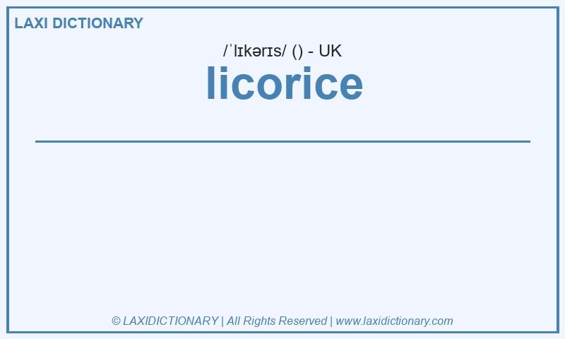 Definition licorice in British English