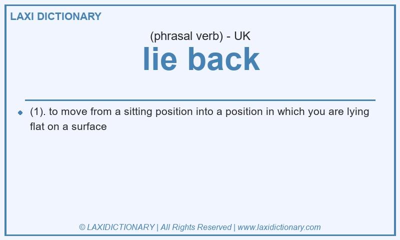 Definition lie back in British English