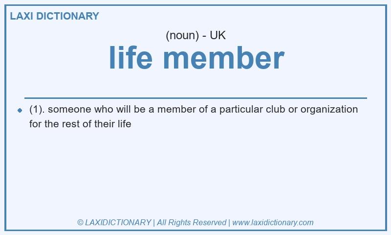 Definition life member in British English